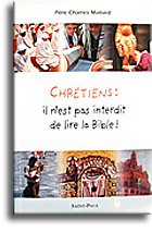 Chrétiens: il n'est pas interdit de lire la Bible!