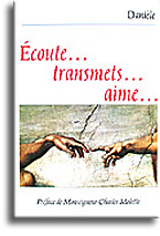 Ecoute... transmets... aime...