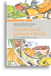 Guide pratique de gastronomie familiale