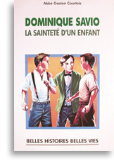 Dominique Savio - La sainteté d'un enfant