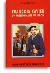 François-Xavier, un missionnaire au Japon