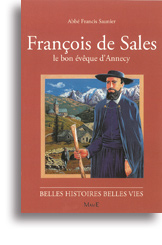 François de Sales, le bon évêque d'Annecy