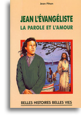 Jean l'Evangéliste - La Parole et l'Amour