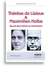 Thérèse de Lisieux et Maximilien Kolbe Thérèse de Lisieux et Maximilien Kolbe