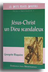 Jésus-Christ, un Dieu scandaleux