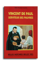 Vincent de Paul, serviteur des pauvres