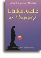 L'Enfant caché de Medjugorje