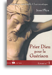 Prier Dieu pour la guérison