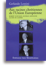 Aux racines chrétiennes de l'Union Européenne