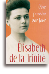 Elisabeth de la Trinité, une pensée par jour