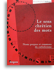 Le sens chrétien des mots