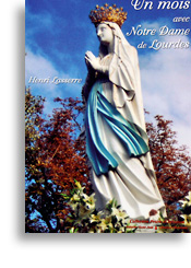 Un mois avec Notre Dame de Lourdes