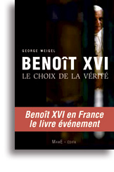 Benoît XVI, le choix de la Vérité