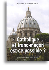 Catholique et franc-maçon: est-ce possible?