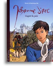 Jehanne d'Arc, gagner la paix