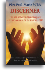 Discerner les stratégies diaboliques et triompher de la sorcellerie