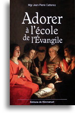 Adorer à l'école de l'Evangile