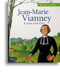 Jean-Marie Vianney, le Saint Curé d'Ars