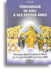 Témoignage de Dieu à ses petites âmes (2ème partie) Témoignage de Dieu à ses petites âmes (2ème partie)