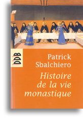 Histoire de la vie monastique