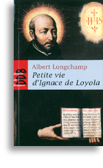 Petite vie d'Ignace de Loyola
