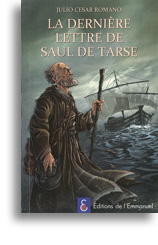 La dernière lettre de Saul de Tarse