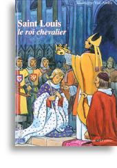 Saint Louis, le roi chevalier