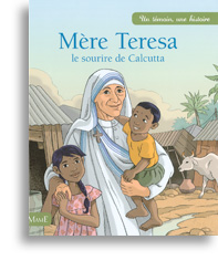 Mère Teresa, le sourire de Calcutta