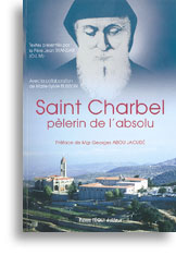 Saint Charbel, pèlerin de l'absolu