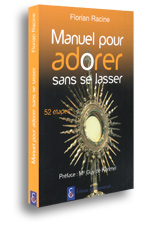 Manuel pour adorer sans se lasser