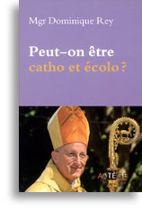 Peut-on être catho et écolo ?