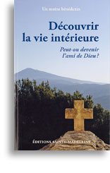 Découvrir la vie intérieure Découvrir la vie intérieure