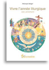 Vivre l'année liturgique