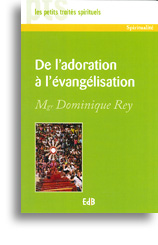 De l'adoration à l'évangélisation