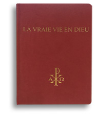 La Vraie Vie en Dieu - Tome I