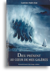 Dieu présent au coeur de mes galères