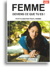 Femme, deviens ce que tu es!