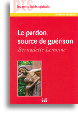 Le pardon, source de guérison