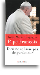 Dieu ne se lasse pas de pardonner