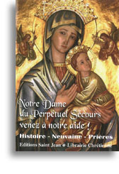 Notre dame du perpétuel secours venez à notre aide!