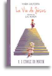 La Vie de Jésus racontée aux enfants - tome 1