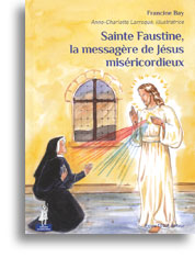 Sainte Faustine, la messagère de Jésus miséricordieux