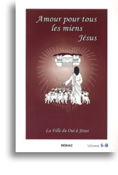 Amour pour tous les miens, Jésus - Volume 5, partie B