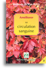 Améliorer sa circulation sanguine – Tome 3