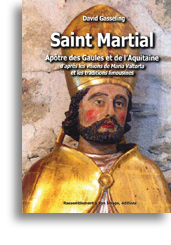 Saint Martial, apôtre des Gaules et de l'Aquitaine
