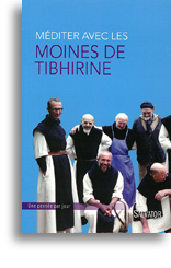 Méditer avec les moines de Tibhirine