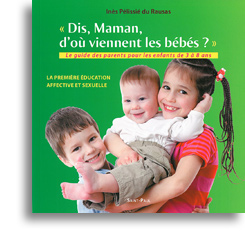 «Dis, Maman, d'où viennent les bébés?»