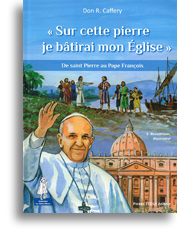 «Sur cette pierre je bâtirai mon Eglise»