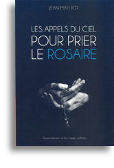 Les appels du Ciel pour prier le Rosaire