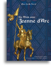 Un mois avec sainte Jeanne d'Arc Un mois avec sainte Jeanne d'Arc
